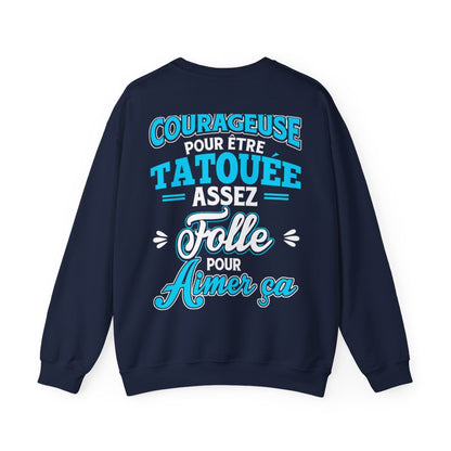 Assez courageuse pour être tatouée, assez folle pour aimer ça