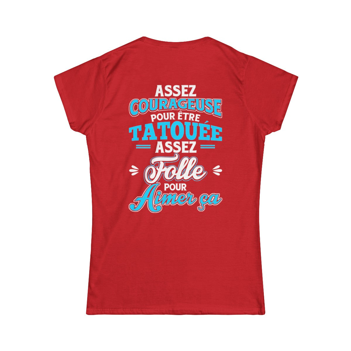 Assez courageuse pour être tatouée, assez folle pour aimer ça