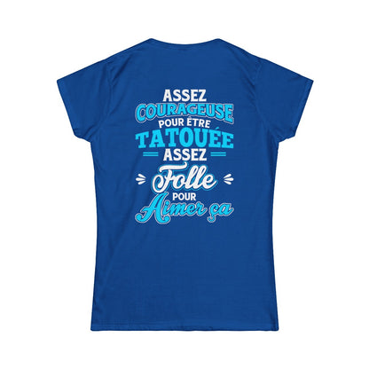 Assez courageuse pour être tatouée, assez folle pour aimer ça