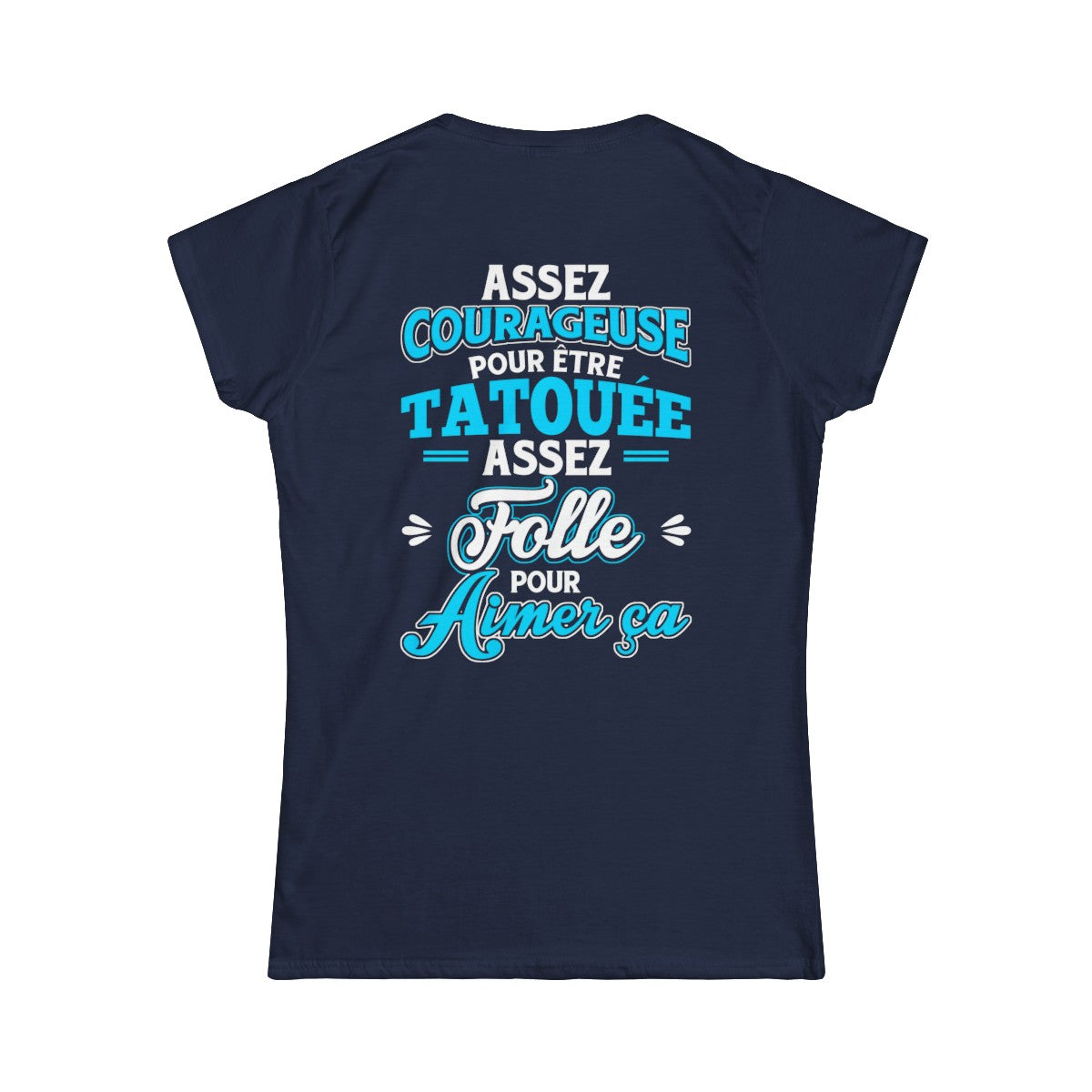 Assez courageuse pour être tatouée, assez folle pour aimer ça