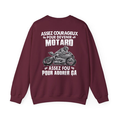 Assez courageux pour devenir motard, assez fou pour adorer ça