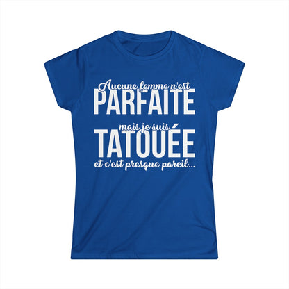 Aucune femme n'est parfaite mais je suis tatouée et c'est presque pareil