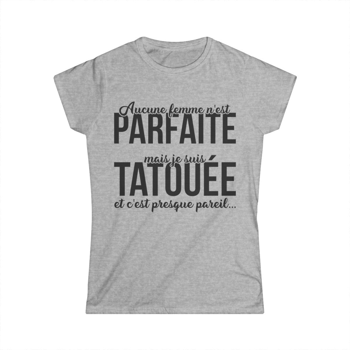 Aucune femme n'est parfaite mais je suis tatouée et c'est presque pareil