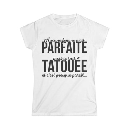 Aucune femme n'est parfaite mais je suis tatouée et c'est presque pareil