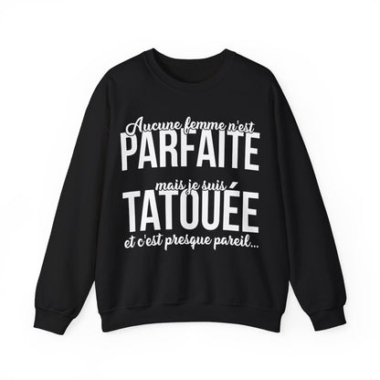 Aucune femme n'est parfaite mais je suis tatouée et c'est presque pareil