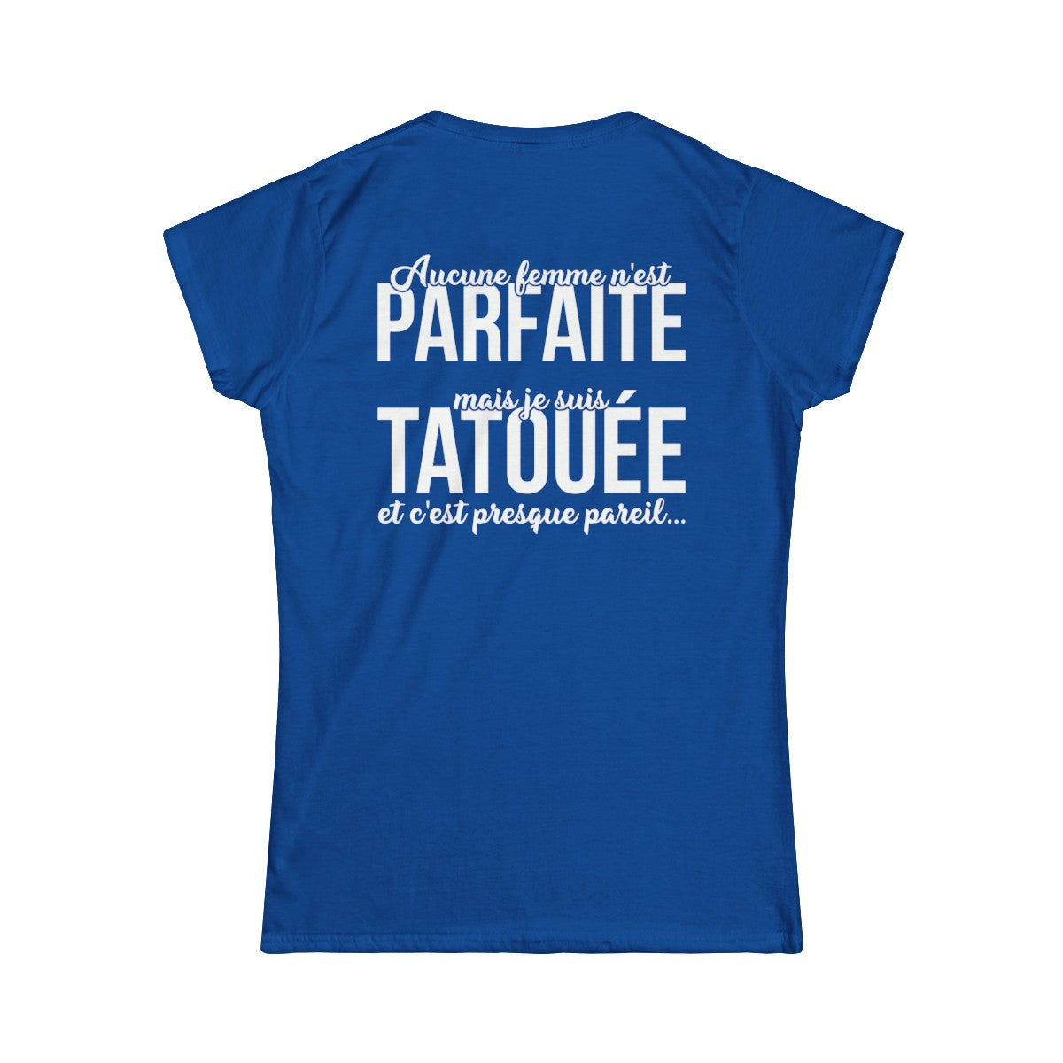 Aucune femme n'est parfaite mais je suis tatouée et c'est presque pareil