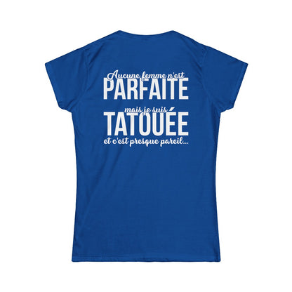 Aucune femme n'est parfaite mais je suis tatouée et c'est presque pareil
