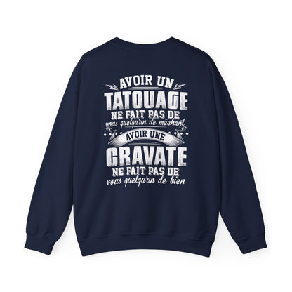 Avoir un tatouage ne fait pas de vous quelqu'un de méchant avoir une cravate ne fait pas de vous quelqu'un de bien