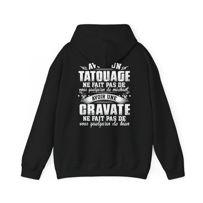 Avoir un tatouage ne fait pas de vous quelqu'un de méchant avoir une cravate ne fait pas de vous quelqu'un de bien