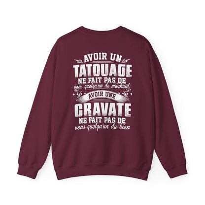 Avoir un tatouage ne fait pas de vous quelqu'un de méchant avoir une cravate ne fait pas de vous quelqu'un de bien