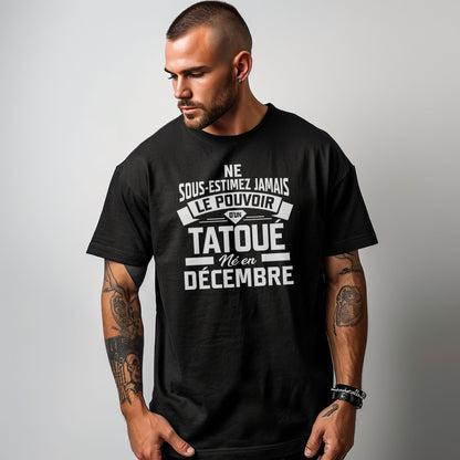 Ne sous-estimez jamais le pouvoir d'un tatoué né en décembre