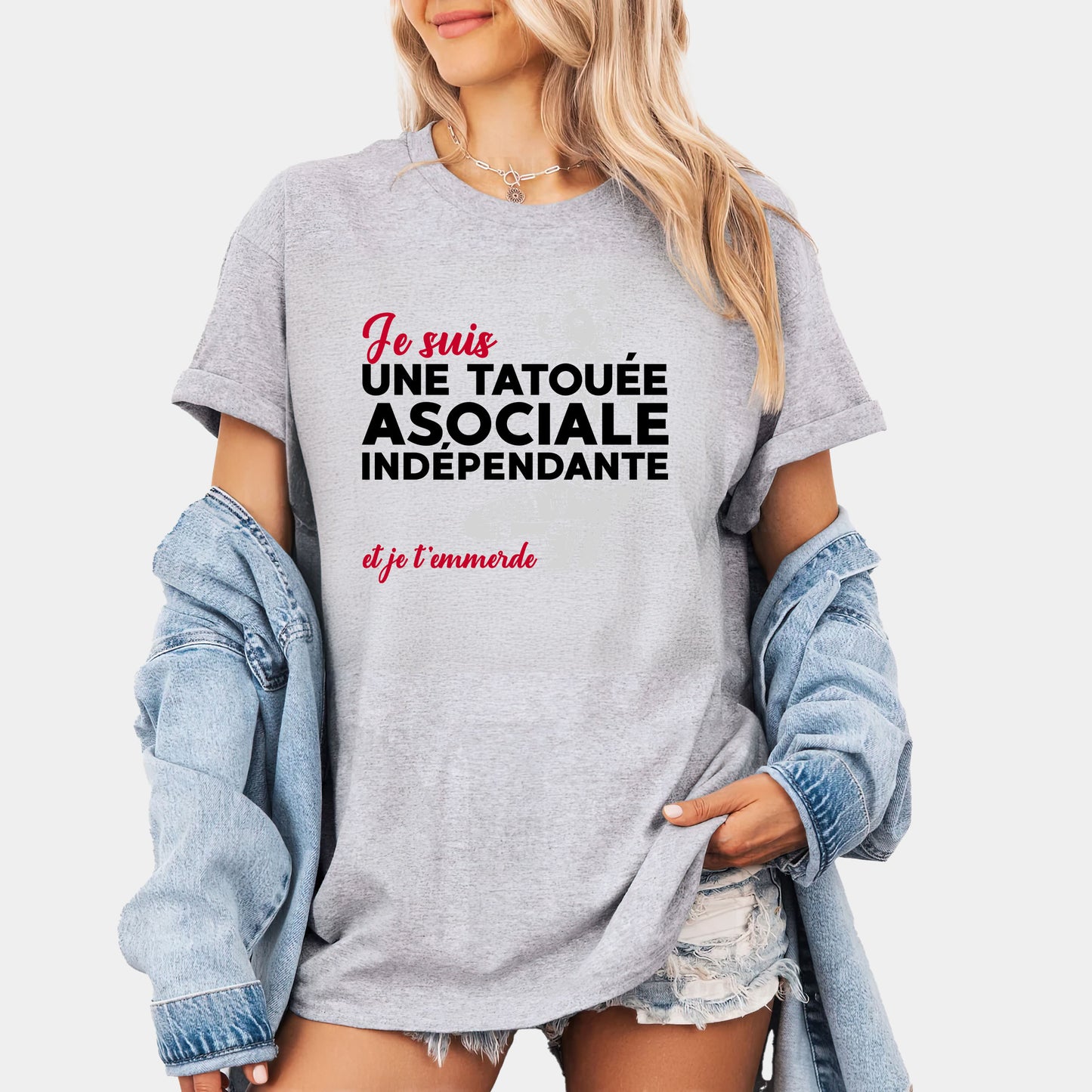 Je suis une tatouée, asociale, indépendante et je t'emmerde