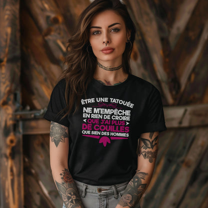 Être une tatouée ne m'empêche en rien de croire que j'ai plus de couilles que bien des hommes