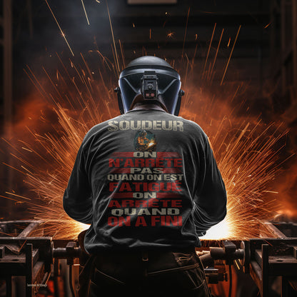 Soudeur, on n'arrête pas quand on est fatigué