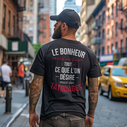 Le bonheur ce n'est pas d'avoir tout ce que l'on désire mais des tatouages