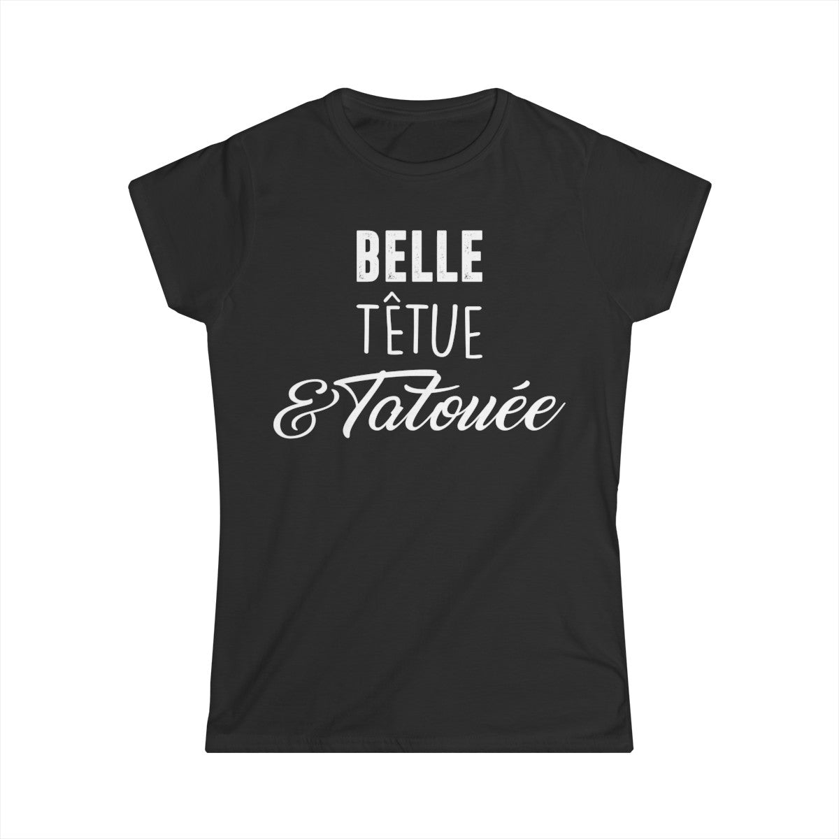 Belle, têtue & tatouée