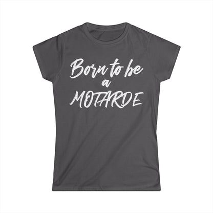 Born to be a motarde