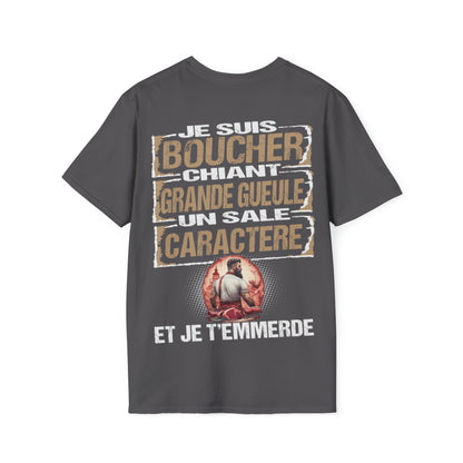 Boucher, chiant, grande gueule, un sale caractère