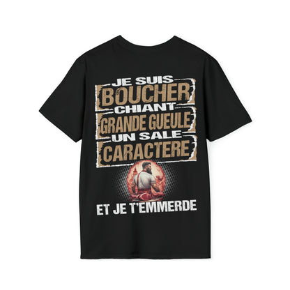 Boucher, chiant, grande gueule, un sale caractère