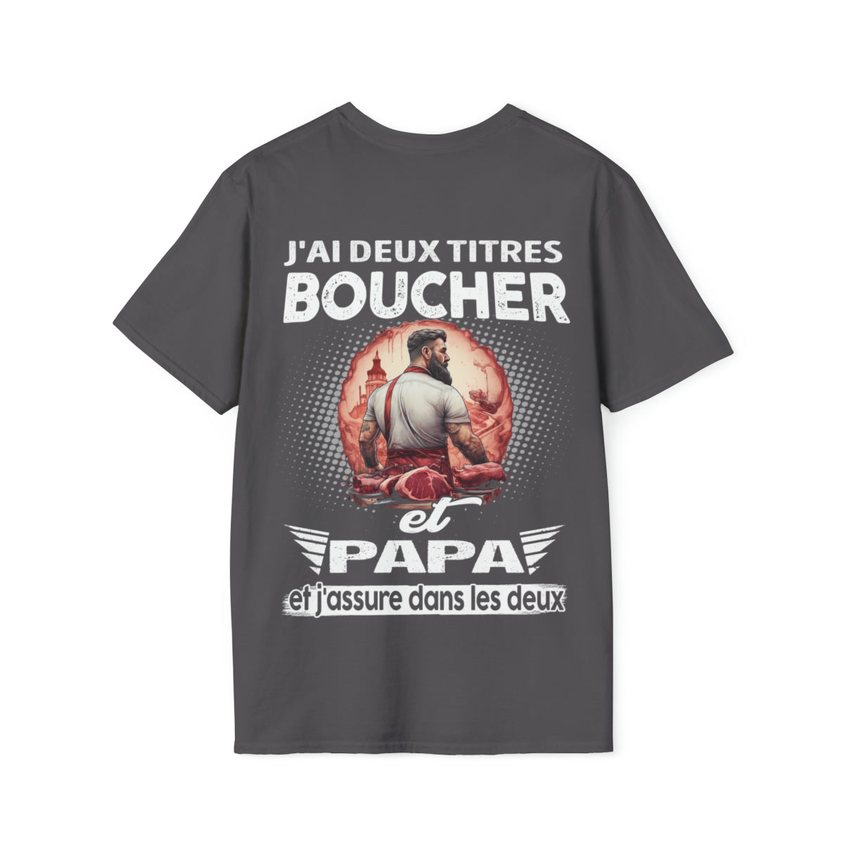 Boucher et papa, et j'assure dans les deux