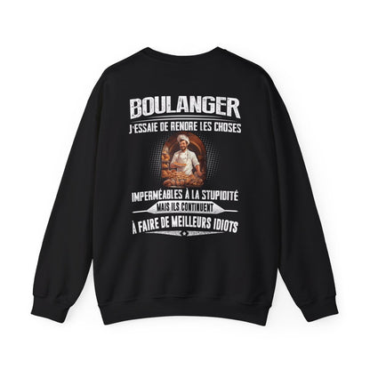 Boulanger, j'essaie de rendre les choses imperméables à la stupidité