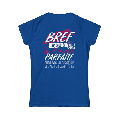 Bref, je suis la motarde parfaite