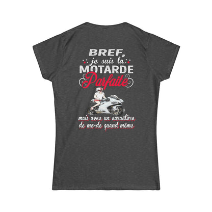 Bref, je suis la motarde parfaite