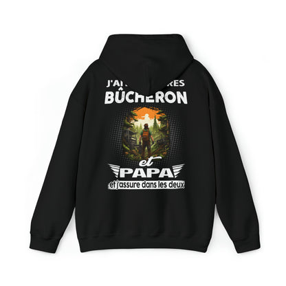 Bûcheron et papa, et j'assure dans les deux