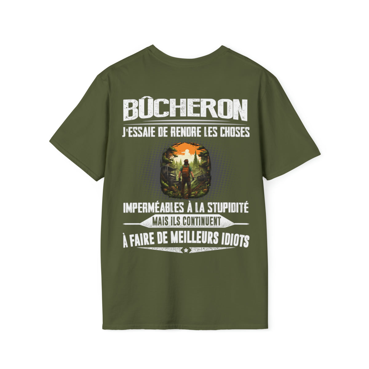 Bûcheron, j'essaie de rendre les choses imperméables à la stupidité