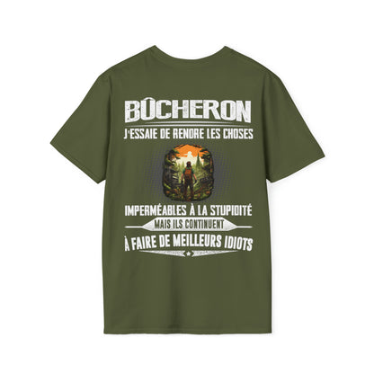 Bûcheron, j'essaie de rendre les choses imperméables à la stupidité