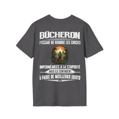 Bûcheron, j'essaie de rendre les choses imperméables à la stupidité