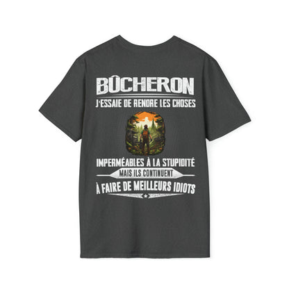 Bûcheron, j'essaie de rendre les choses imperméables à la stupidité