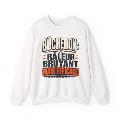 Bûcheron: râleur, bruyant mais efficace