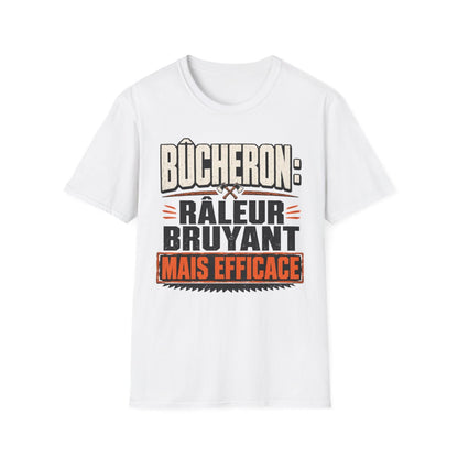 Bûcheron: râleur, bruyant mais efficace