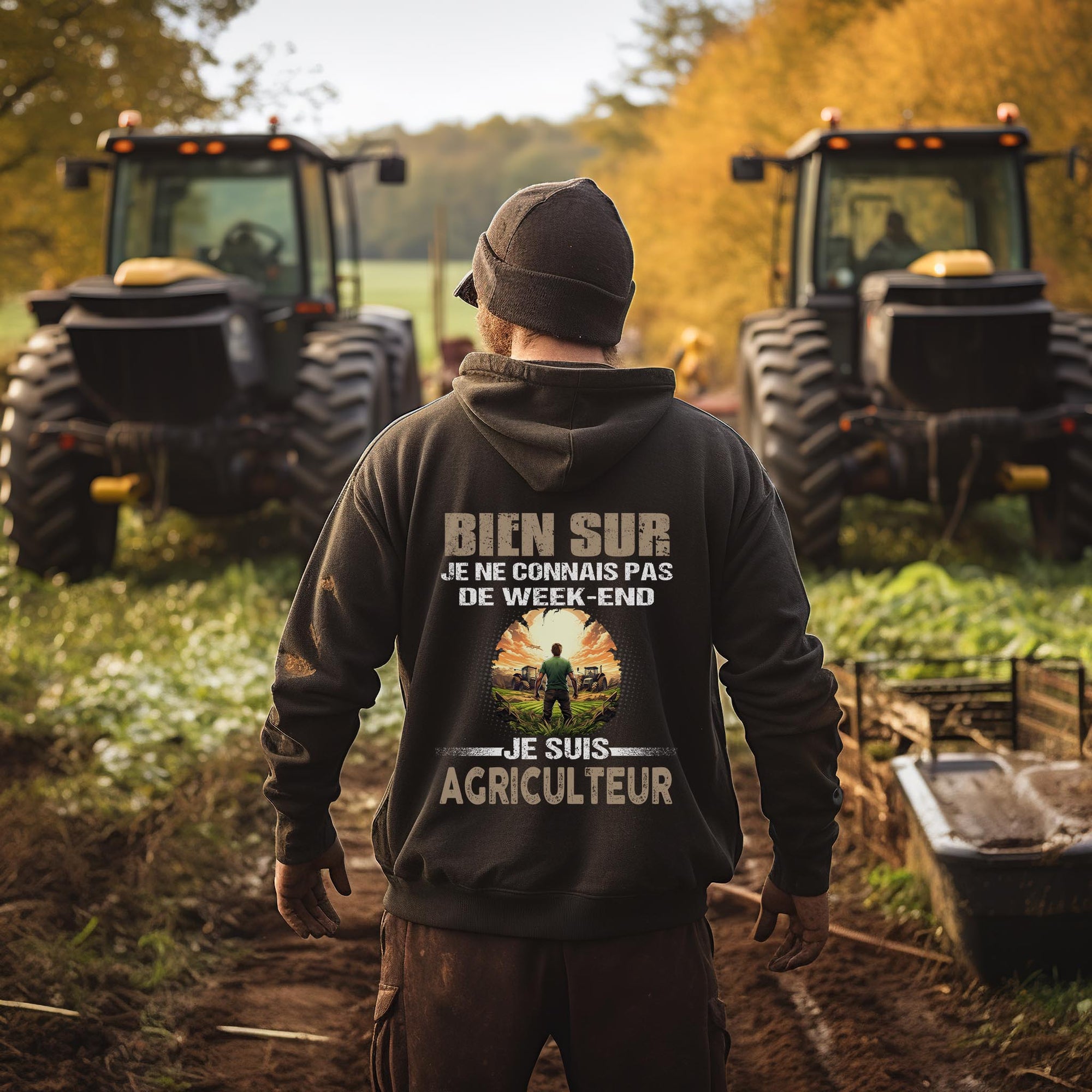 Je ne connais pas de week-end, je suis Agriculteur.