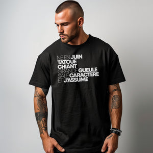 Né en juin, tatoué, chiant, grande gueule, sale caractère et j'assume