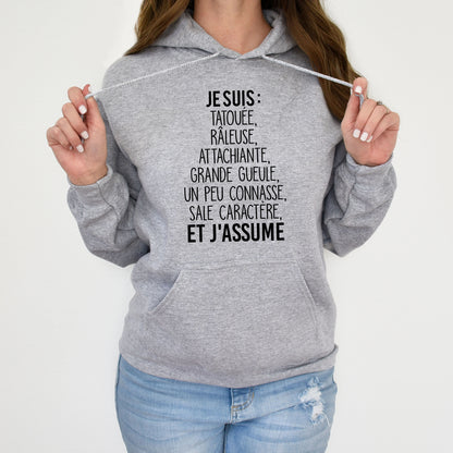 Je suis tatouée, râleuse, attachiante, grande gueule, un peu connasse, sale caractère et j'assume