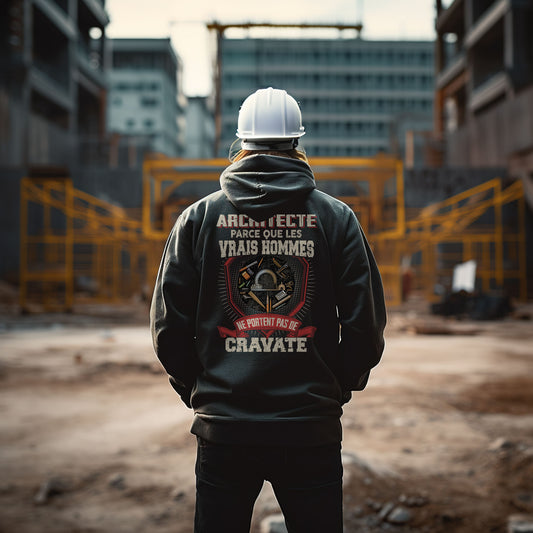 Les vrais hommes ne portent pas de cravate. Je suis Architecte