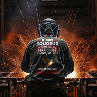Je suis Soudeur, je ne ferme déjà pas ma gueule quand j'ai tort