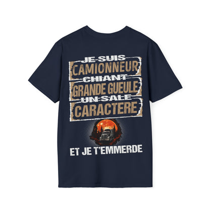Camionneur, chiant, grande gueule, un sale caractère