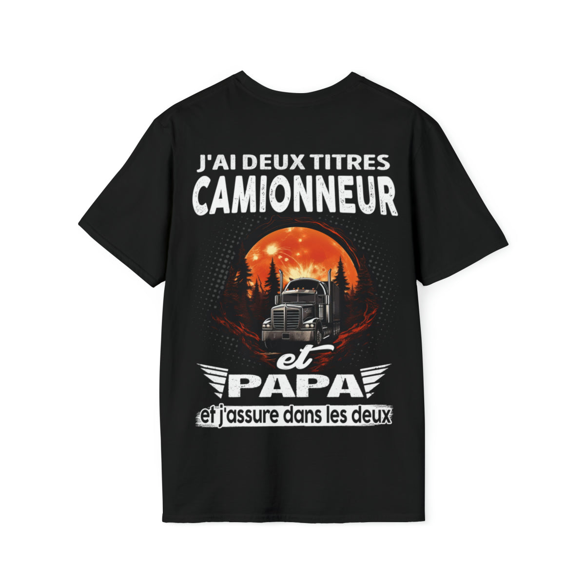 Camionneur et papa, et j'assure dans les deux