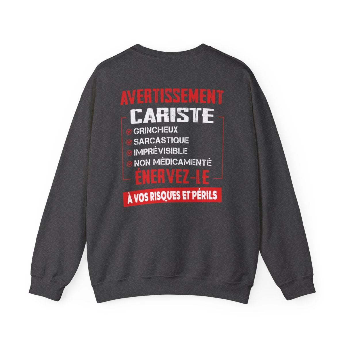 Cariste, grincheux, sarcastique, imprévisible, non médicamenté
