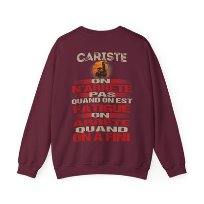 Cariste, on n'arrête pas quand on est fatigué
