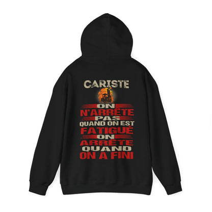Cariste, on n'arrête pas quand on est fatigué