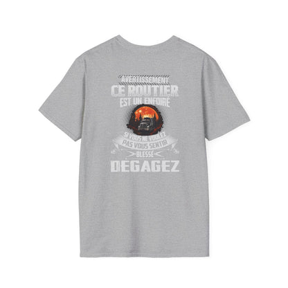 Ce Routier est un enfoiré si vous ne voulez pas vous sentir blessé degagez