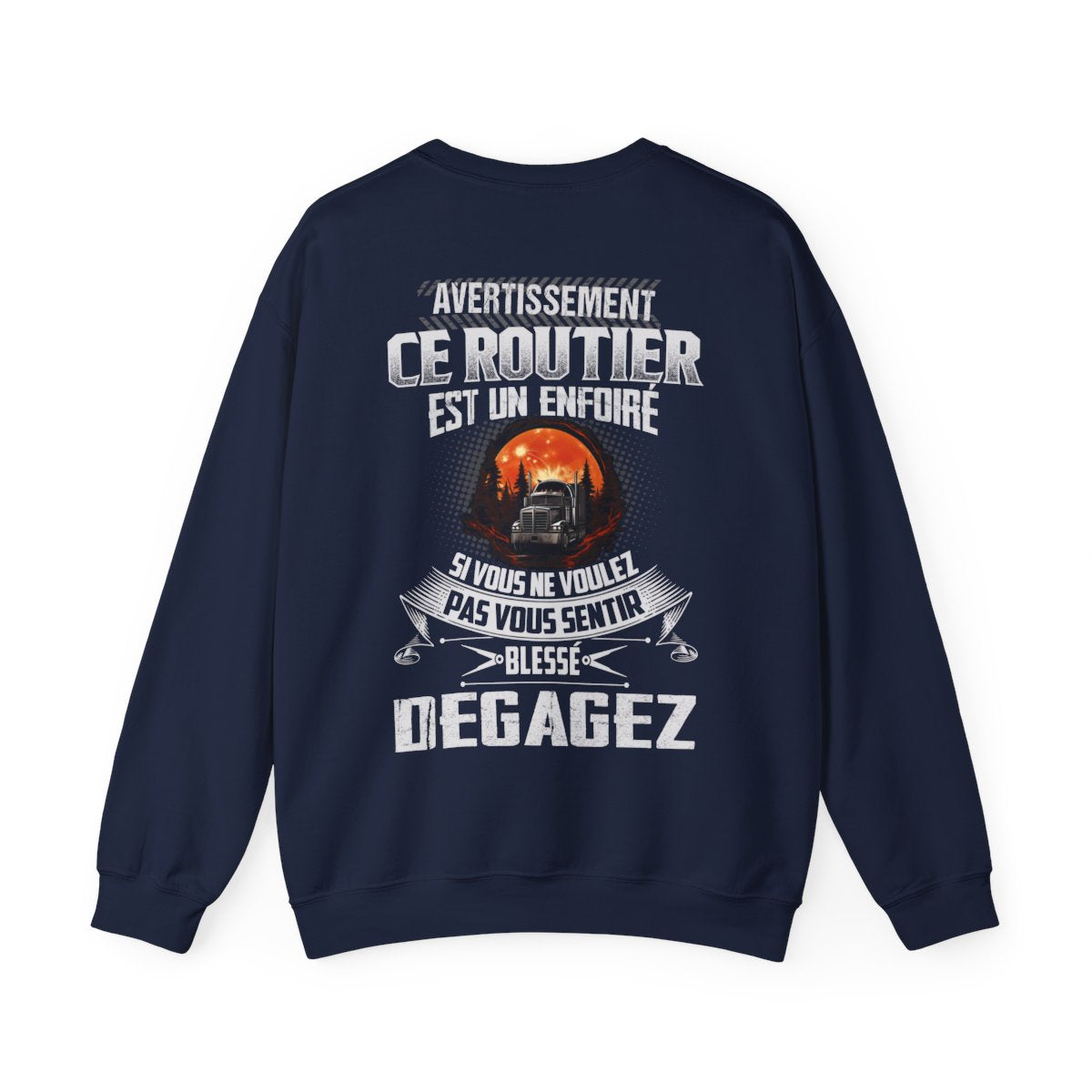 Ce Routier est un enfoiré si vous ne voulez pas vous sentir blessé degagez
