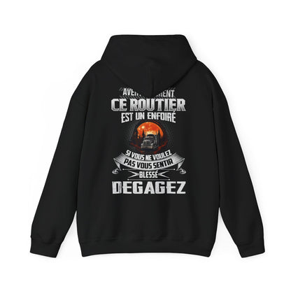 Ce Routier est un enfoiré si vous ne voulez pas vous sentir blessé degagez