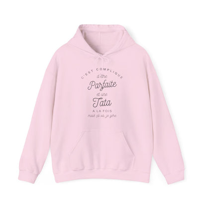 C'est complique d'être parfaite et une tata à la fois mais cà va je gère