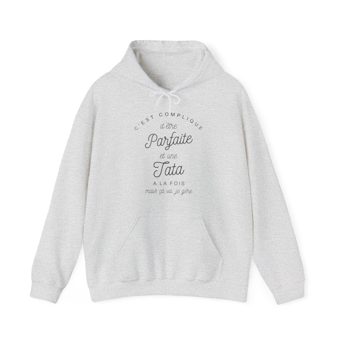 C'est complique d'être parfaite et une tata à la fois mais cà va je gère