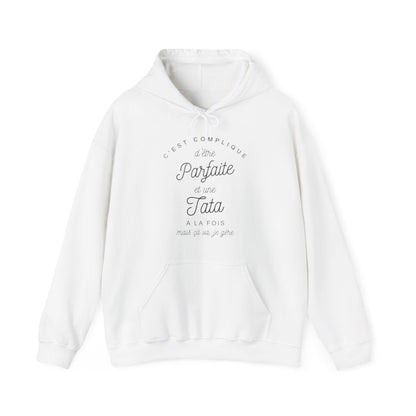 C'est complique d'être parfaite et une tata à la fois mais cà va je gère